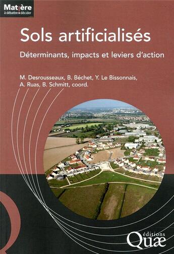 Couverture du livre « Sols artificialisés » de Maylis Desrousseaux et Anne Ruas et Beatrice Bechet et Yves Le Bissonnais et Schmitt Bertrand aux éditions Quae