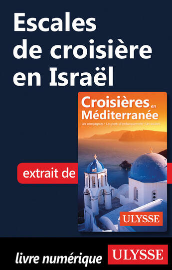 Couverture du livre « Escales de croisière en Israël » de  aux éditions Ulysse