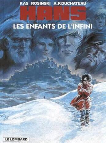 Couverture du livre « Hans t.7 ; les enfants de l'infini » de Grzegorz Rosinski et Kas et Andre-Paul Duchateau aux éditions Lombard