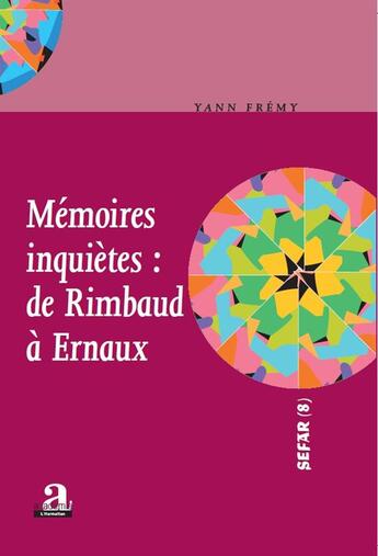 Couverture du livre « M2moires inqui7tes : de Rimbaud à Ernaux » de Yann Frémy aux éditions Academia