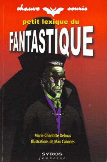 Couverture du livre « Petit Lexique Du Fantastique » de Marie-Charlotte Delmas aux éditions Syros