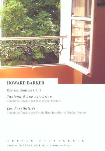 Couverture du livre « Tableau d'une exécution ; les possibilités » de Howard Barker aux éditions Theatrales