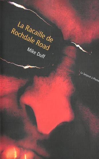 Couverture du livre « La racaille de rochdale road » de Mike Duff aux éditions Serpent A Plumes