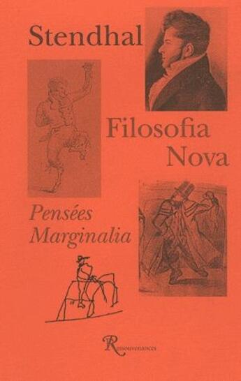 Couverture du livre « Filosofia nova ; pensées marginalia » de Stendhal aux éditions Ressouvenances