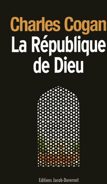 Couverture du livre « La République de Dieu » de Charles Cogan aux éditions Jacob-duvernet