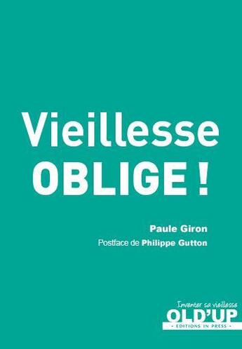 Couverture du livre « Vieillesse oblige ! » de Paule Giron aux éditions In Press