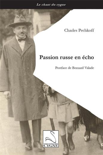 Couverture du livre « Passion russe en écho » de Charles Pechkoff aux éditions Editions Du Cygne