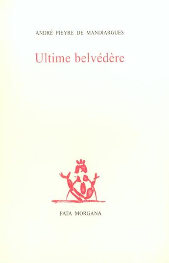 Couverture du livre « Ultime belvedere » de Mandiargues A P D. aux éditions Fata Morgana