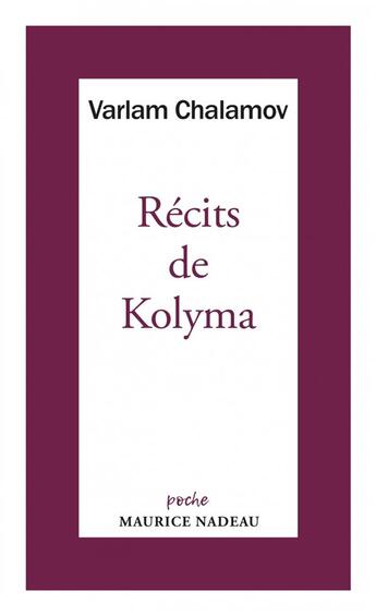 Couverture du livre « Récits de Kolyma » de Varlam Chalamov aux éditions Maurice Nadeau