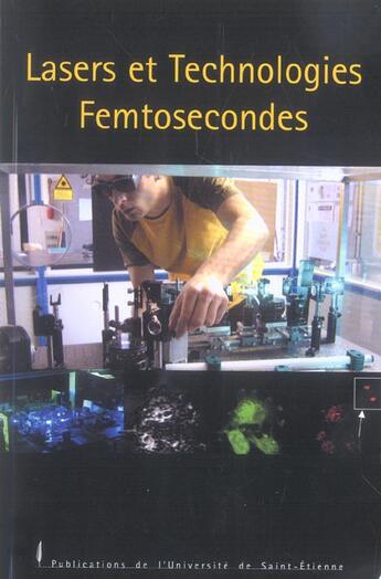 Couverture du livre « Lasers et technologies femtosecondes (édition 2004) » de Mottin S aux éditions Pu De Saint Etienne