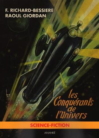 Couverture du livre « Les conquérants de l'univers t.1 » de Raoul Giordan et Francis Richard-Bessiere aux éditions Ananke