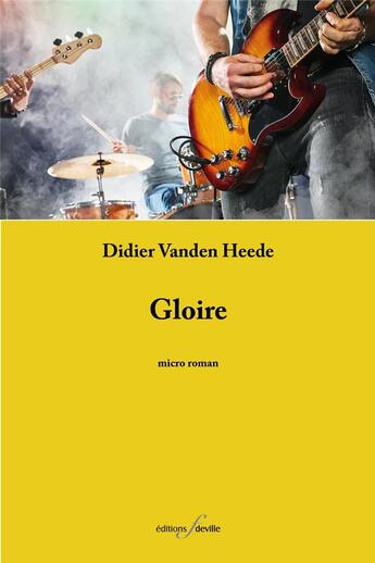 Couverture du livre « Gloire » de Didier Vanden Heede aux éditions Editions F Deville