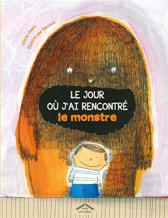 Couverture du livre « Le jour où j'ai rencontre le monstre » de Barroux et Celine Claire aux éditions Circonflexe