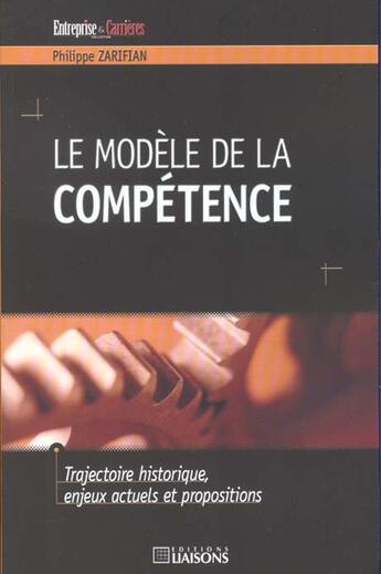 Couverture du livre « Modele de la competence » de Zarifian aux éditions Liaisons