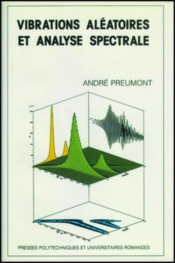 Couverture du livre « Vibrations aleatoires et analyse spectrale » de Preumont Andre aux éditions Ppur