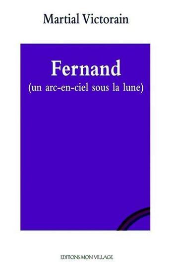 Couverture du livre « Fernand » de Martial Victorain aux éditions Mon Village