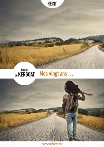 Couverture du livre « Mes vingt ans » de Daniel De Kergoat aux éditions Numeriklivres