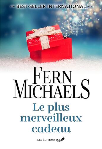 Couverture du livre « Le plus merveilleux cadeau » de Fern Michaels aux éditions Jcl