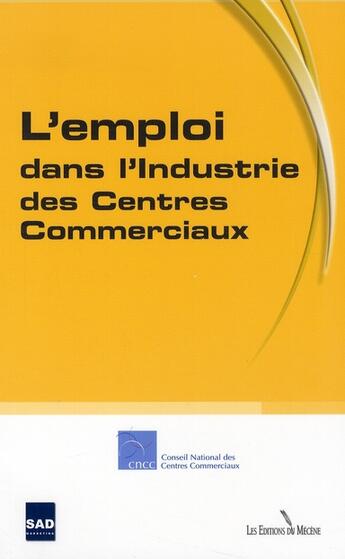 Couverture du livre « L'emploi dans l'industrie des centres commerciaux » de Sad Marketing aux éditions Mecene