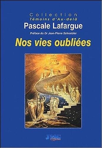 Couverture du livre « Nos vies oubliées » de Pascale Lafargue aux éditions Jmg