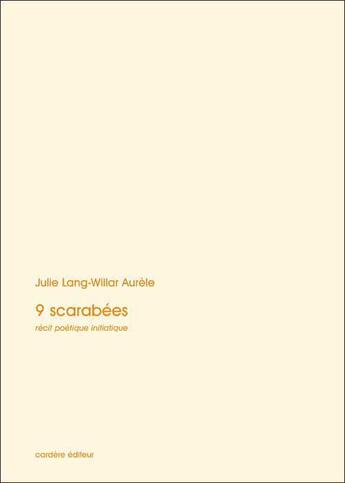 Couverture du livre « 9 scarabées » de Julie Lang-Willar aux éditions La Cardere