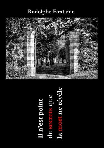 Couverture du livre « Il n'est point de secrets... » de Rodolphe Fontaine aux éditions Thebookedition.com