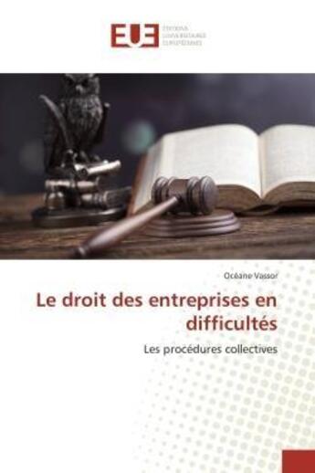 Couverture du livre « Le droit des entreprises en difficultes - les procedures collectives » de Vassor Oceane aux éditions Editions Universitaires Europeennes