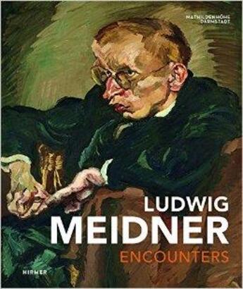 Couverture du livre « Ludwig Meidner ; encounters » de Philipp Gutbrod aux éditions Hirmer