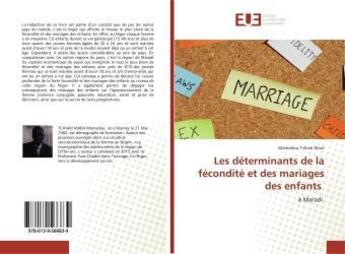 Couverture du livre « Les déterminants de la fécondité et des mariages des enfants : à Maradi » de Mamadou Tchiari aux éditions Editions Universitaires Europeennes