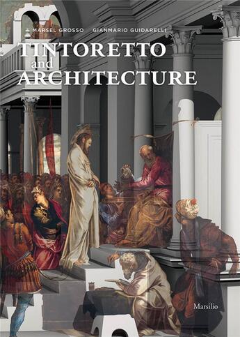 Couverture du livre « Tintoretto and architecture » de Guidarelli Gianmario aux éditions Dap Artbook