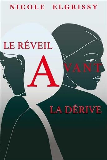 Couverture du livre « Le réveil avant la dérive » de Nicole Elgrissy aux éditions Chaaraoui