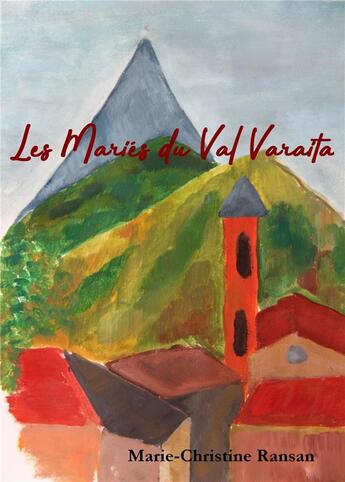 Couverture du livre « Les mariés du Val Varaita » de Marie-Christine Ransan aux éditions Librinova