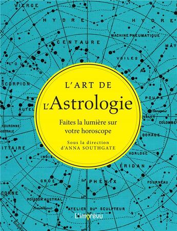 Couverture du livre « L'art de l'astrologie ; faites la lumière sur votre horoscope » de Anna Southgate aux éditions L'imprevu