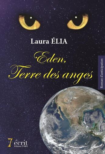 Couverture du livre « Eden, terre des anges » de Laura Elia aux éditions 7 Ecrit