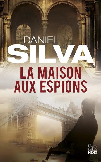 Couverture du livre « La maison aux espions » de Daniel Silva aux éditions Harper Collins Uk