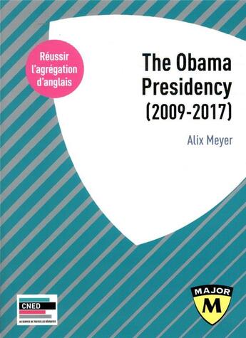 Couverture du livre « Agrégation anglais 2020 ; la présidence de barack obama (2009-2017) » de Alix Meyer aux éditions Belin Education