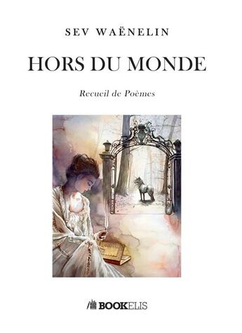 Couverture du livre « Hors du monde » de Sev Waenelin aux éditions Bookelis