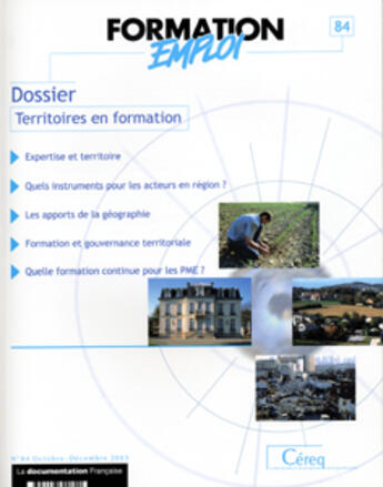 Couverture du livre « PROSPECTIVE FORMATION EMPLOI T.84 ; territoires en formation » de Cereq aux éditions Documentation Francaise