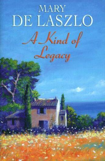 Couverture du livre « A Kind of Legacy » de Delaszlo Mary aux éditions Hale Robert Digital