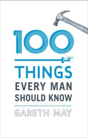 Couverture du livre « 100 Things Every Man Should Know » de May Gareth aux éditions Random House Digital