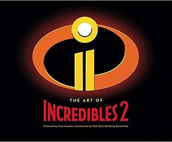 Couverture du livre « The art of Incredibles 2 » de John Lasseter aux éditions Chronicle Books