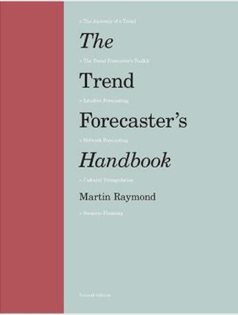 Couverture du livre « The trend forecaster's handbook (2nd ed) » de Martin Raymond aux éditions Laurence King