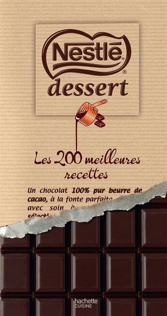 Couverture du livre « Nestlé dessert ; les 200 meilleures recettes » de  aux éditions Hachette Pratique