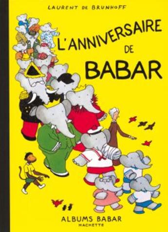 Couverture du livre « L'anniversaire de Babar » de Laurent De Brunhoff aux éditions Hachette Jeunesse