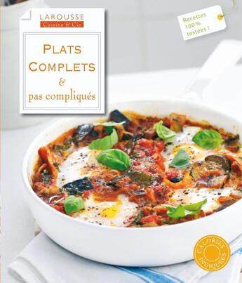 Couverture du livre « Plats complets & pas compliqués » de  aux éditions Larousse