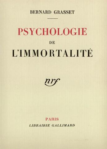 Couverture du livre « Psychologie de l'immortalite » de Bernard Grasset aux éditions Gallimard