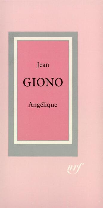 Couverture du livre « Angélique » de Jean Giono aux éditions Gallimard