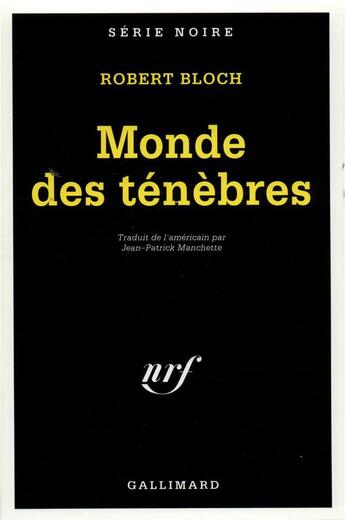 Couverture du livre « Monde des ténèbres » de Robert Bloch aux éditions Gallimard