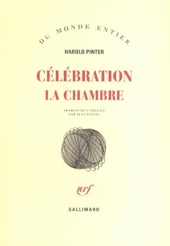 Couverture du livre « Célébration - La Chambre » de Harold Pinter aux éditions Gallimard