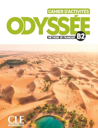 Couverture du livre « Odyssée niv.B2 cahier d'exercices » de Fanny Vittet aux éditions Cle International